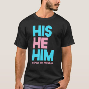 Sein Er respektiert meine Pronos Trans Transgender T-Shirt