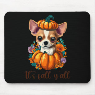 Sein Fall Y'all niedlicher blumenkürbis Chihuahua  Mousepad