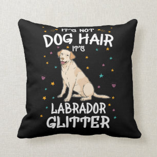 Sein Glitzer in Labrador ist nicht gefangen Kissen