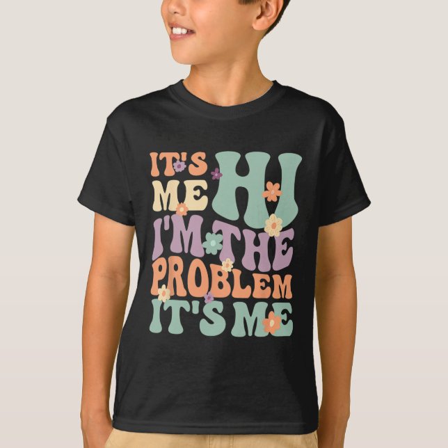 Sein Ich Hallo bin ich das Problem sein Ich 1 T-Shirt (Vorderseite)