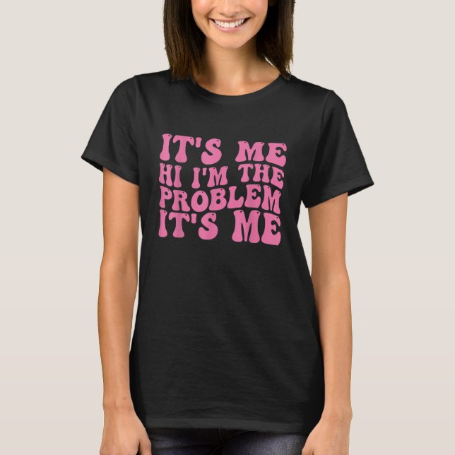 Sein Ich Hallo bin ich das Problem sein Ich 8 T-Shirt (Vorderseite)
