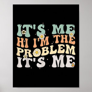 Sein Ich Hallo bin ich das Problem sein Ich Groovy Poster