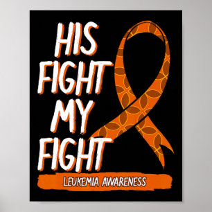 Sein Kampf gegen meine Leukämie Bewusstsein Orange Poster