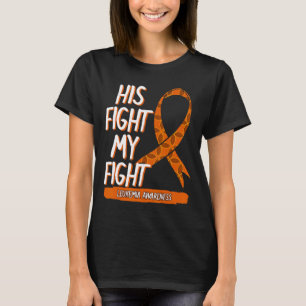 Sein Kampf gegen meine Leukämie Bewusstsein Orange T-Shirt
