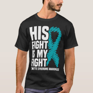 Sein Kampf ist mein Bewusstsein für das Tourette-S T-Shirt