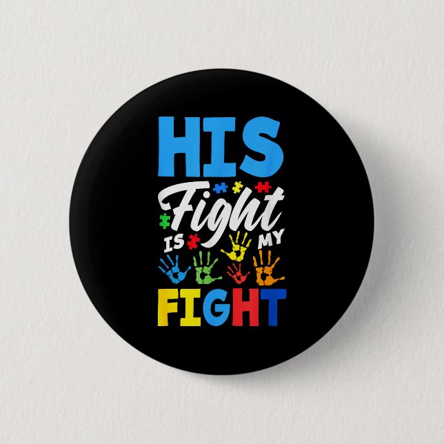 Sein Kampf ist mein Kampf Autismus-Bewusstsein  Button (Vorderseite)