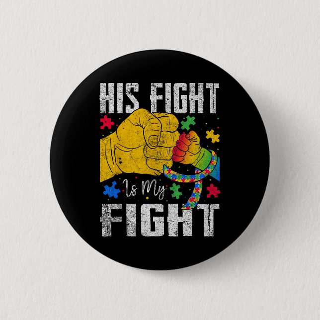 Sein Kampf ist mein Kampf Autismus-Bewusstseinssch Button (Vorderseite)