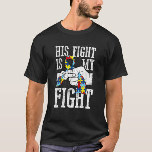 Sein Kampf ist mein Kampf Autismus Unterstützung A T-Shirt