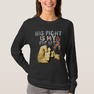 Sein Kampf ist mein Kampf: Bewusstsein und Unterst T-Shirt