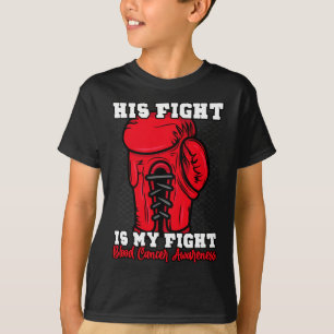 Sein Kampf ist mein Kampf. Boxen Boxer Blutkrebs A T-Shirt