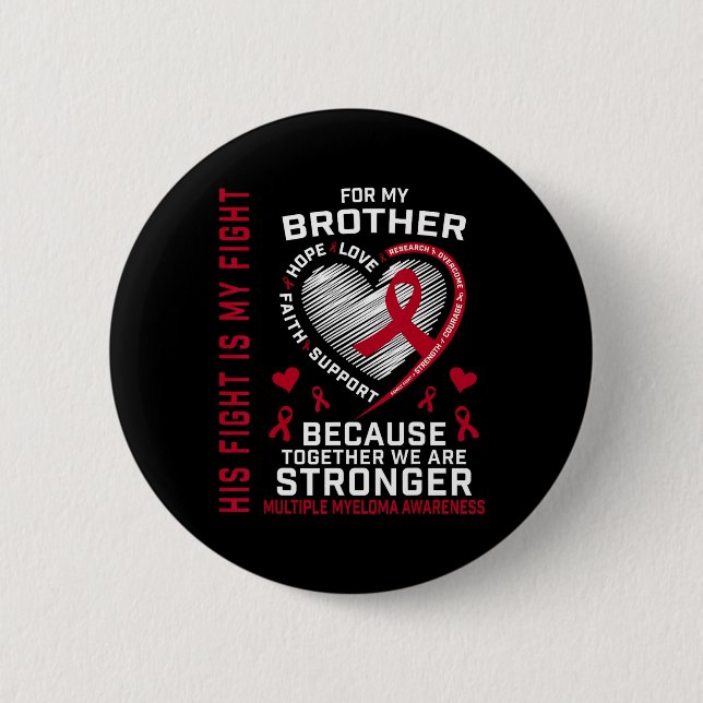 Sein Kampf ist mein Kampf Bruder Multiples Myelom  Button (Vorderseite)