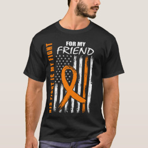 Sein Kampf ist mein Kampf Freund Multiple Sklerose T-Shirt
