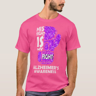 Sein Kampf ist mein Kampf gegen Alzheimer's Awaren T-Shirt