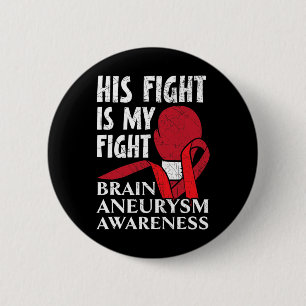 Sein Kampf ist mein Kampf gegen Aneurysma Button