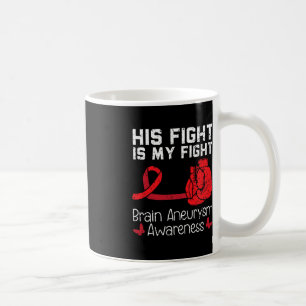 Sein Kampf ist mein Kampf gegen Aneurysma Kaffeetasse