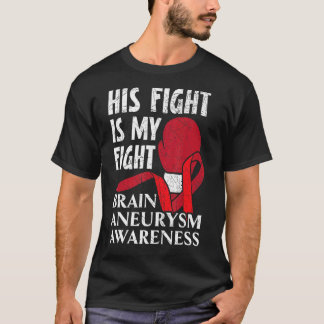 Sein Kampf ist mein Kampf gegen Aneurysma T-Shirt