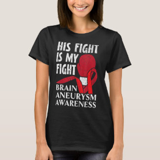 Sein Kampf ist mein Kampf gegen Aneurysma T-Shirt