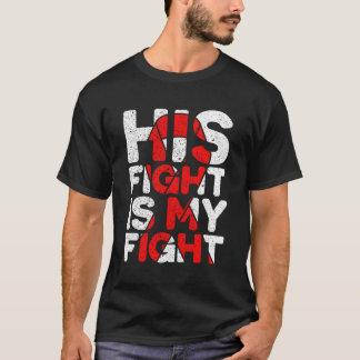 Sein Kampf ist mein Kampf gegen angeborene Herzfeh T-Shirt