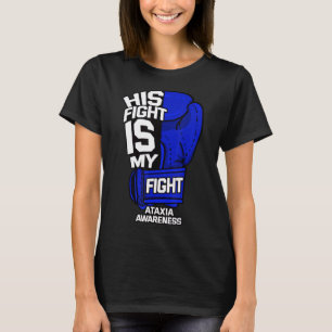 Sein Kampf ist mein Kampf gegen Ataxie Bewegungsst T-Shirt