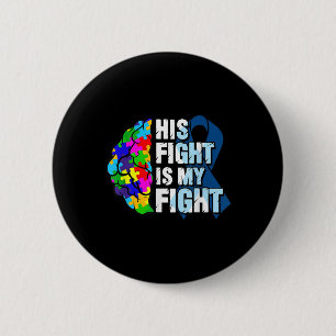 Sein Kampf ist mein Kampf gegen Autismus Bewusstse Button