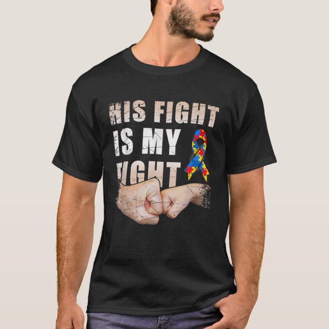 Sein Kampf ist mein Kampf gegen Autismus Bewusstse T-Shirt (Vorderseite)