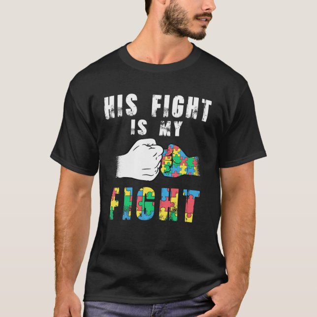 Sein Kampf ist mein Kampf gegen Autismus-Bewusstse T-Shirt (Vorderseite)