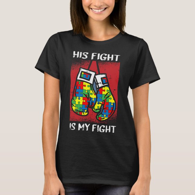Sein Kampf ist mein Kampf gegen Autismus Bewusstse T-Shirt (Vorderseite)