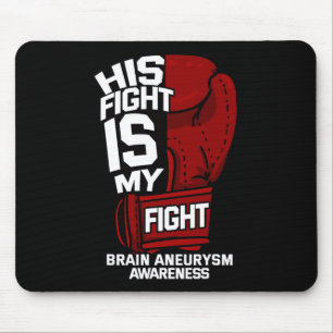 Sein Kampf ist mein Kampf gegen das Aneurysma-Bewu Mousepad