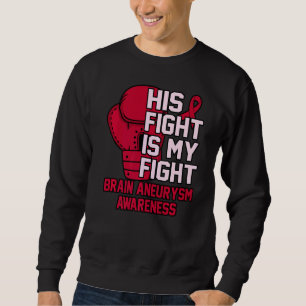 Sein Kampf ist mein Kampf gegen das Gehirn Aneurys Sweatshirt