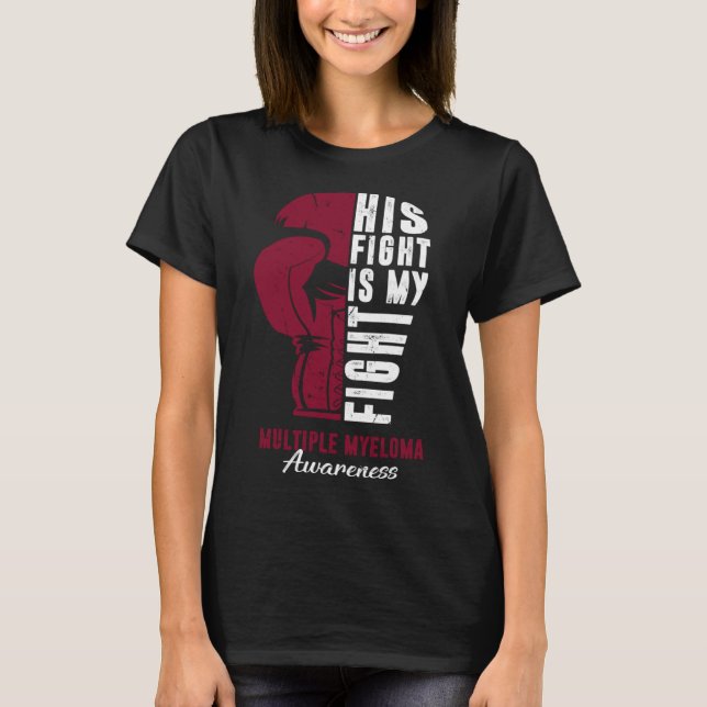 Sein Kampf ist mein Kampf gegen das multiple Myelo T-Shirt (Vorderseite)