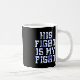 Sein Kampf ist mein Kampf gegen den Hydrocephalus Kaffeetasse