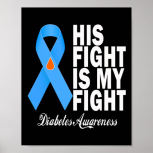 Sein Kampf ist mein Kampf gegen Diabetes Aufklärun Poster