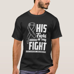 Sein Kampf ist mein Kampf gegen Melanom-Hautkrebs- T-Shirt