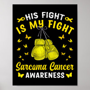 Sein Kampf ist mein Kampf gegen Sarcoma Krebs Bewu Poster