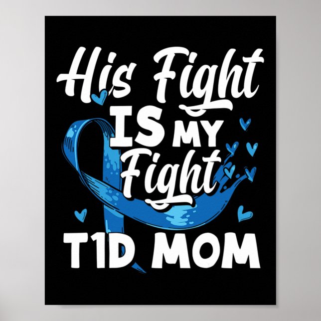 Sein Kampf ist mein Kampf gegen T1d Mama Diabetes  Poster (Vorne)