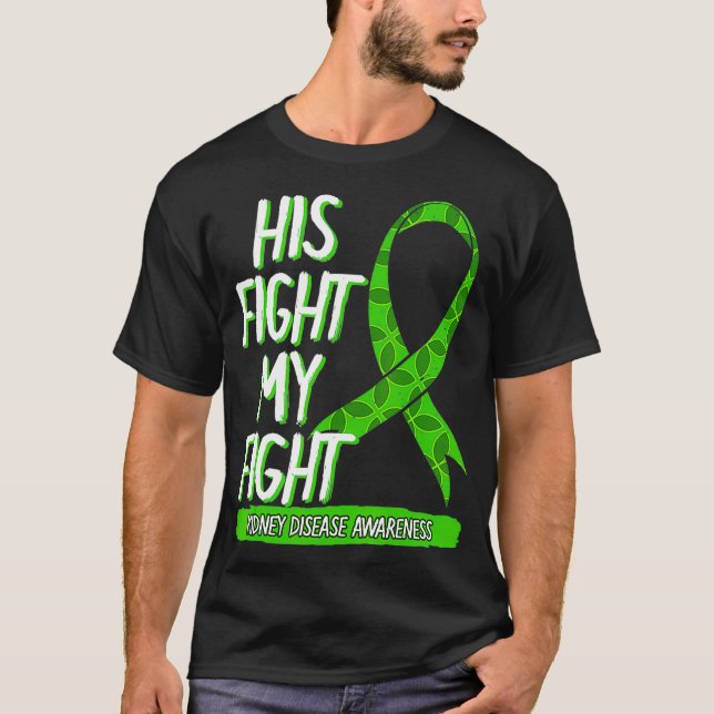 Sein Kampf ist mein Kampf Nierenerkrankung Nephrit T-Shirt (Vorderseite)