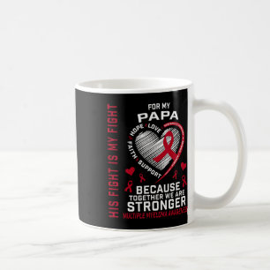 Sein Kampf ist mein Kampf Papa Multiples Myelom-Be Kaffeetasse