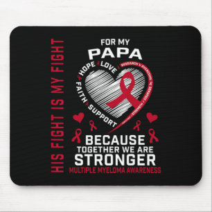 Sein Kampf ist mein Kampf Papa Multiples Myelom-Be Mousepad