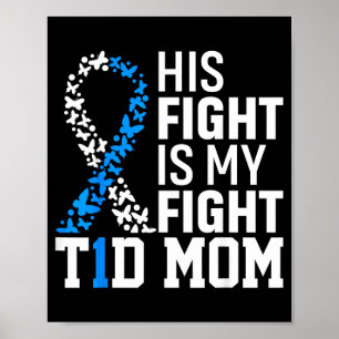 Sein Kampf ist mein Kampf T1d Mutter Diabetes-Bewu Poster
