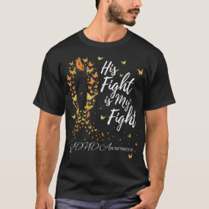 Sein Kampf ist mein Kampf Unterstützung ADHS Bewus T-Shirt