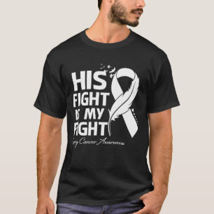 Sein Kampf ist mein Lungenkrebsbewusstsein T-Shirt