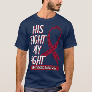 Sein Kampf ist meine Amyloidose ATTR Dialyse T-Shirt
