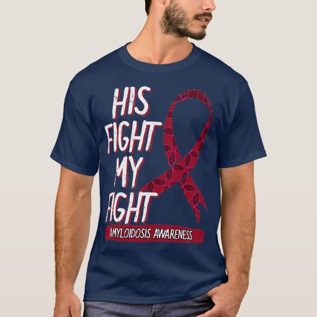 Sein Kampf ist meine Amyloidose ATTR Dialyse T-Shirt (Vorderseite)