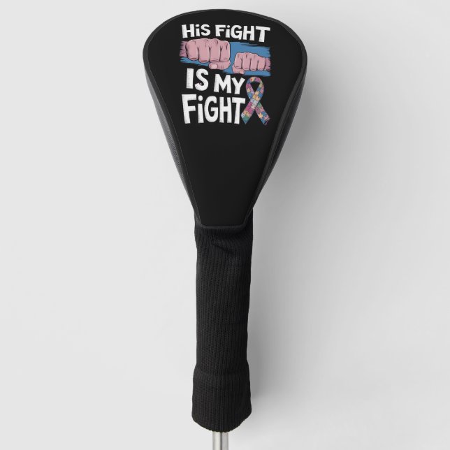 Sein Kampf ist meine Unterstützung Autismus Bewuss Golf Headcover (Vorderseite)