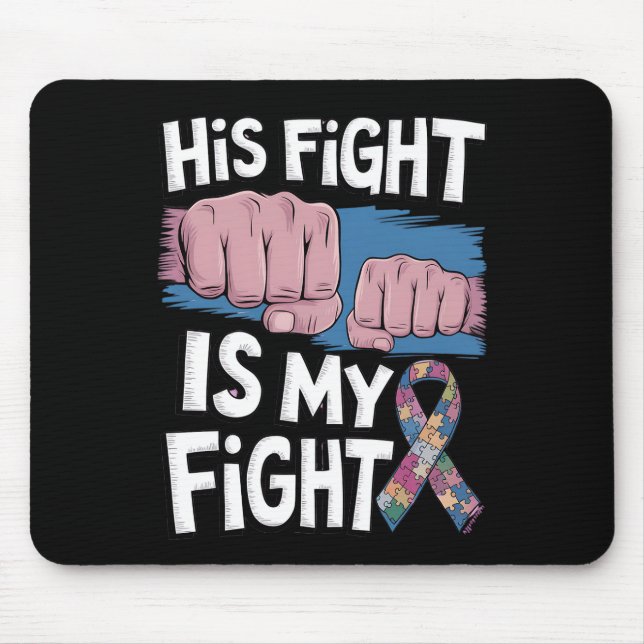 Sein Kampf ist meine Unterstützung Autismus Bewuss Mousepad (Vorne)
