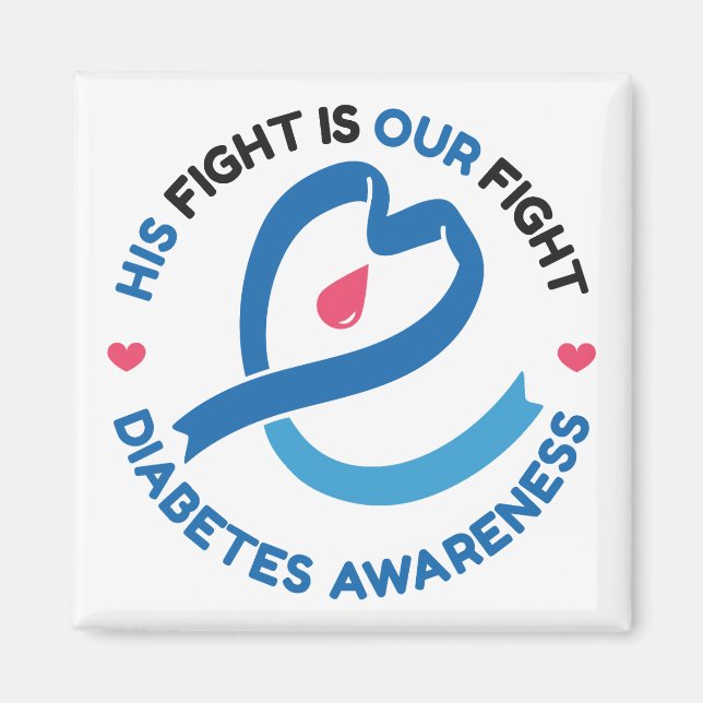 Sein Kampf ist unser Kampf – Diabetes-Bewusstsein Magnet (Vorne)