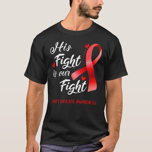 Sein Kampf ist unser Kampf gegen Herzkrankheiten B T-Shirt (Vorderseite)