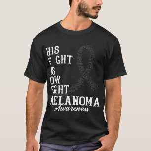 Sein Kampf ist unser Kampf gegen Melanom-Hautbewus T-Shirt