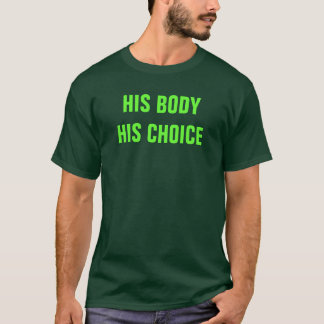 Sein Körper. Seine Wahl. Anti-Beschneidung T - T-Shirt