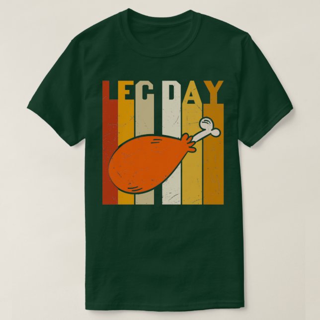 Sein Leg Day Funny Turkey Leg Drumstick Gymnastik- T-Shirt (Design vorne)